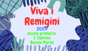 Viva i remigini, 2023, scuola primaria "I. Calvino" Bosisio Parini
