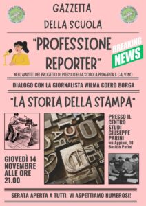 Professione reporter "La storia della stampa" . Serata aperta a tutti giovedì 14 novembre 2024 alle ore 21.00. Dialogo con la giornalista Wilma Coero Borgia